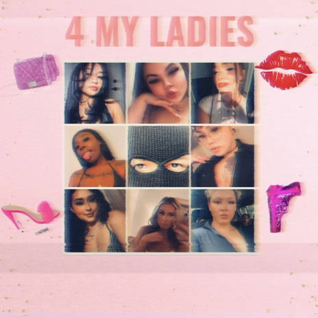 4 My Ladies | Boomplay Music