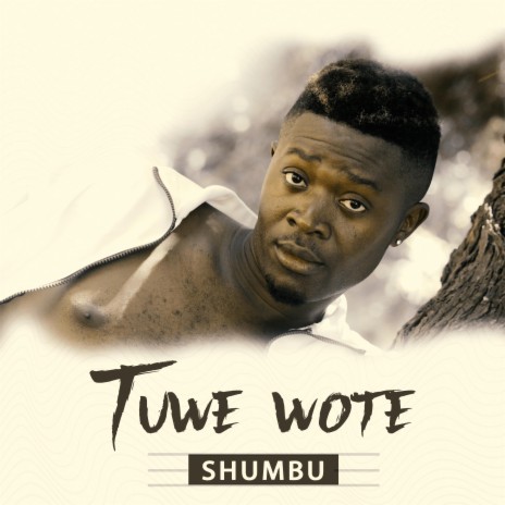 Tuwe Wote | Boomplay Music