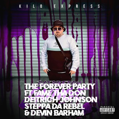 The Forever Party ft. Fame Tha Don, Deitrich Johnson, Steppa Da Rebel & Devin Barham | Boomplay Music