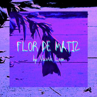 Flor de Matiz