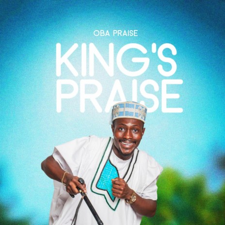 KING'S PRAISE | Boomplay Music