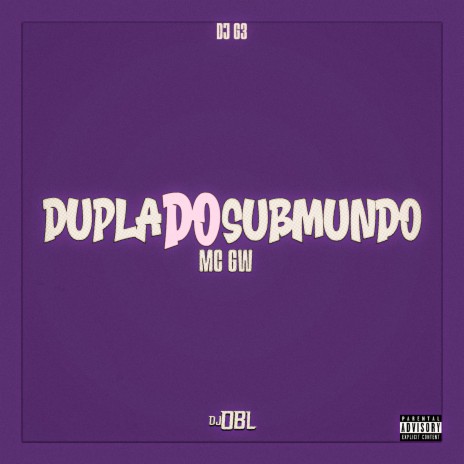 Dupla do Submundo ft. DJ OBL | Boomplay Music