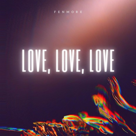 love, love, love | Boomplay Music