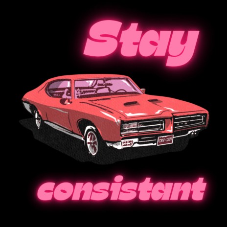 Stay Consistant