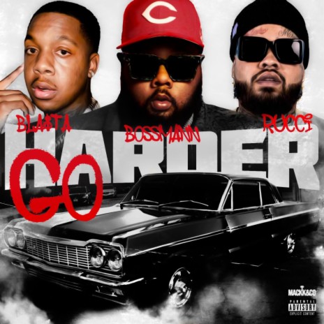 go harder ft. Rucci & Bla$ta | Boomplay Music