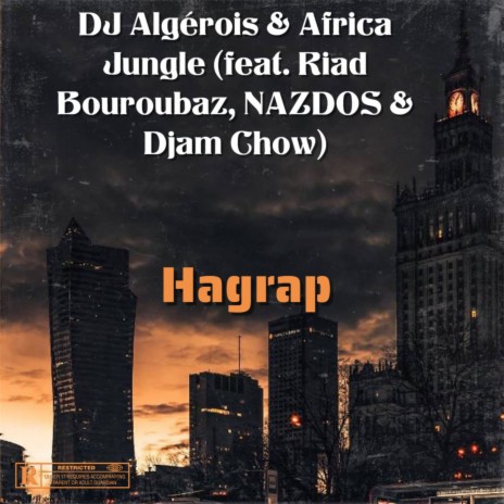 Hagrap ft. Africa Jungle, Riad Bouroubaz, NAZDOS & Djam Chow
