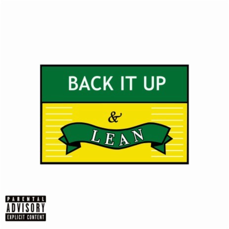 Back It Up & Lean | Boomplay Music