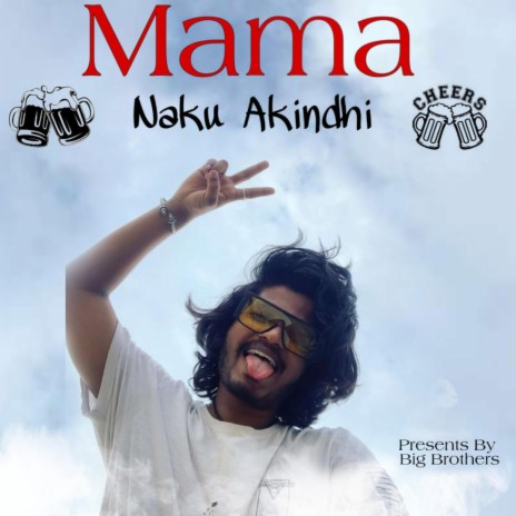 Mama Naku Akindhi (Telugu Rap Song) | Boomplay Music
