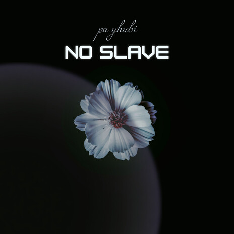 No Slave | Boomplay Music