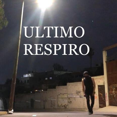 ULTIMO RESPIRO | Boomplay Music