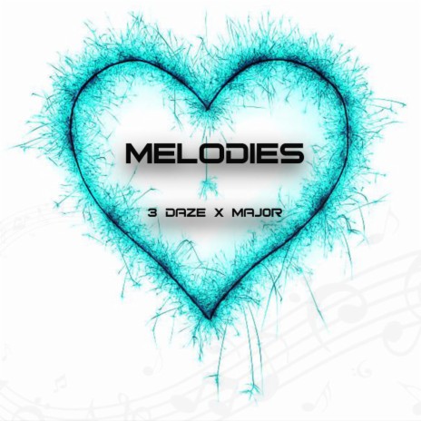 Melodies ft. Maj0r | Boomplay Music