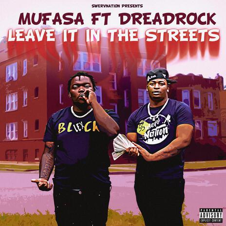 Leave it in the streets ft. Dreadrock | Boomplay Music