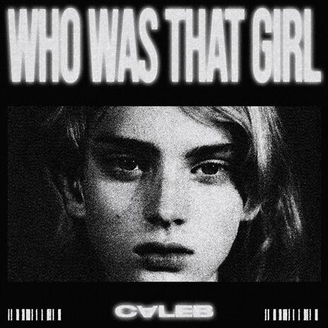 who was that girl | Boomplay Music