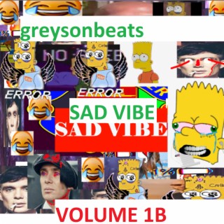 Sad Vibe Volume 1B