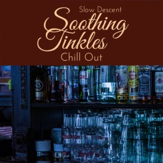 Soothing Tinkles - Chill Out
