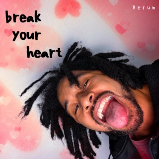 Break Your Heart lyrics | Boomplay Music