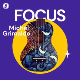 Focus: Michel Grimaldo