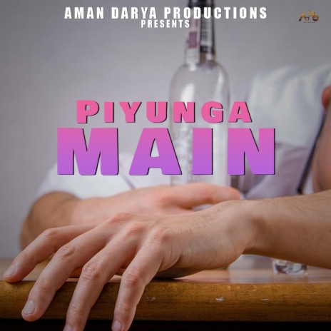 Piyunga Main ft. Aaditya Mishra & Vipin Lyricist | Boomplay Music