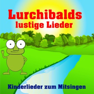 Lurchibalds lustige Lieder
