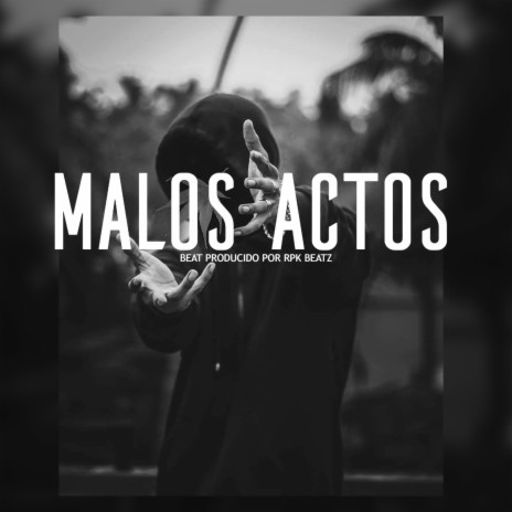 Malos Actos (Base De Rap Con Guitarra) | Boomplay Music