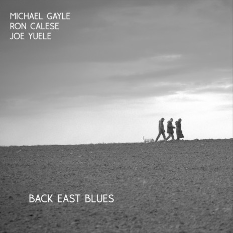 Back East Blues ft. Ron Calese & Joe Yuele | Boomplay Music