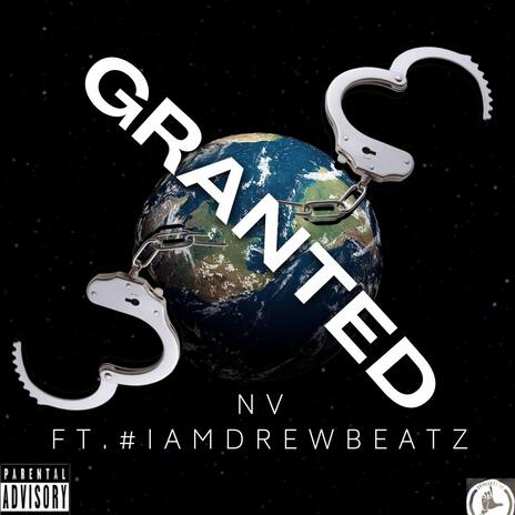 GRANTED ft. #IAMDREWBEATZ | Boomplay Music