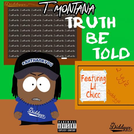 Truth Be Told ft. Lil Chucc | Boomplay Music