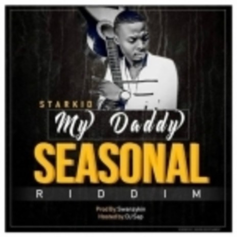 My Daddy - Seasonal Riddim | Boomplay Music