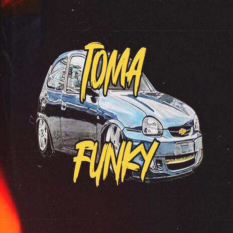 TOMA FUNKY | Boomplay Music