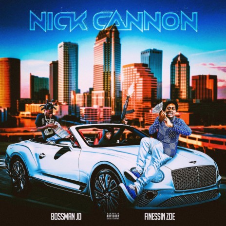 Nick Cannon (feat. BossMan JD) 🅴 | Boomplay Music