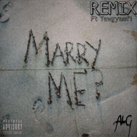 Marry Me (Remix) ft. YawGyamfi 🅴 | Boomplay Music