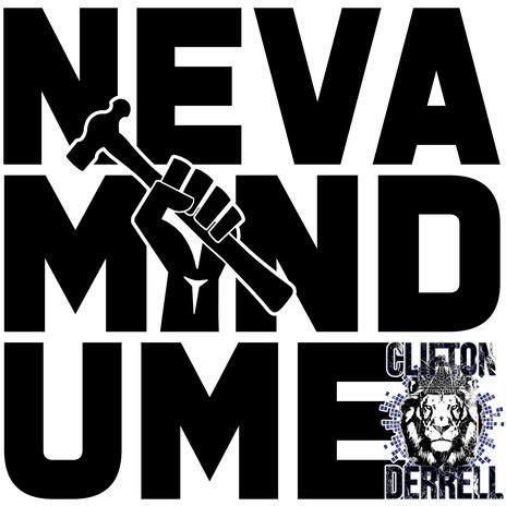 Neva Mind U Me | Boomplay Music