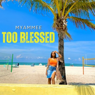 Too Blessed lyrics | Boomplay Music