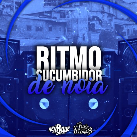 RITMO SUCUMBIDOR DE NOIA ft. Dj dantas & MC ZKW | Boomplay Music