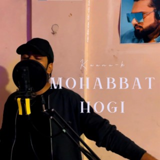 Mohabbat hogi