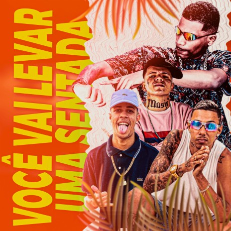 Você Vai Levar uma Sentada ft. Barca na Batida, Paulinho oficial, Meck Gibizinho & Mc Mari | Boomplay Music