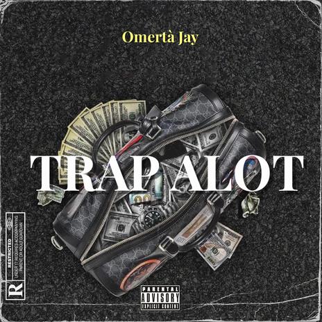 TRAP ALOT ft. Kernumba10 | Boomplay Music