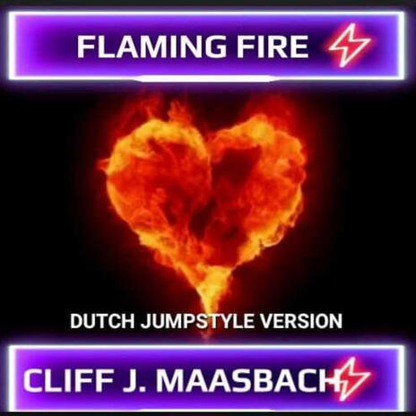 FLAMING FIRE (DUTCH JUMPSTYLE VERSION) | Boomplay Music