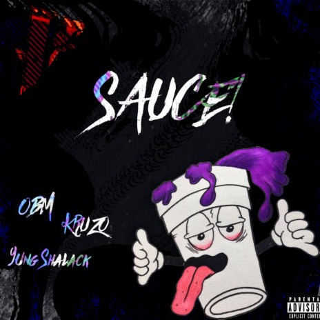 SAUCE! ft. Kru Zo & Yung Shalack | Boomplay Music