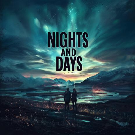 Nights And Days (2007 meets 2024) | Boomplay Music