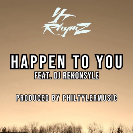 Happen To You ft. DJ Rekonsyle | Boomplay Music