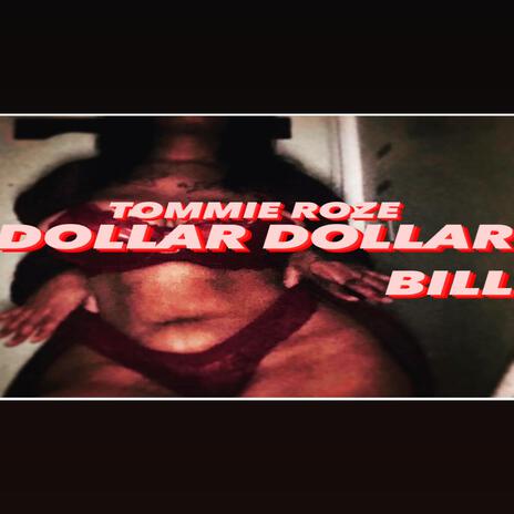 DOLLAR DOLLAR BILL | Boomplay Music