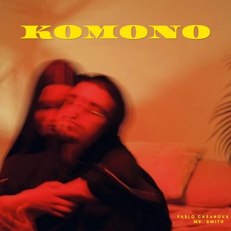 KOMONO ft. Mr. Smith | Boomplay Music