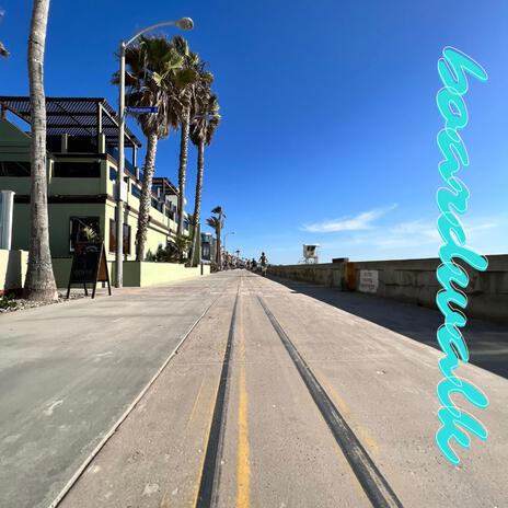 Boardwalk | Boomplay Music