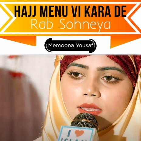 Hajj Menu Vi Kara De Rab Sohneya | Boomplay Music