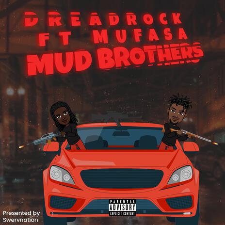 Mud Brothers ft. Mufasa | Boomplay Music