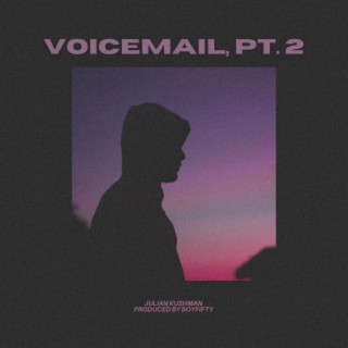 Voicemail, Pt. 2