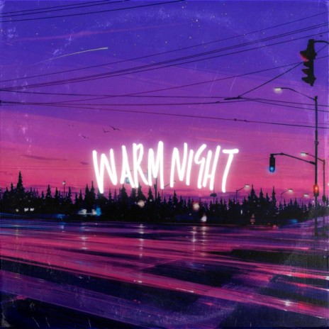 Warm Night | Boomplay Music