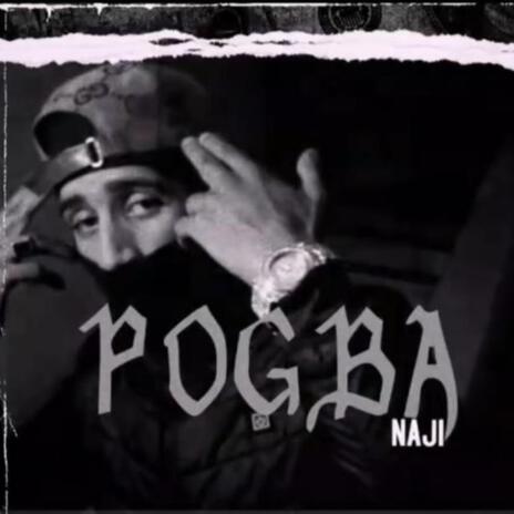 Pogba (Naji 22 Music) | Boomplay Music