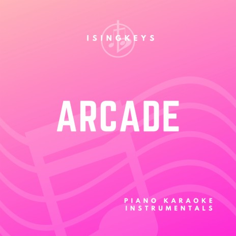 Arcade (Originally Performed by Duncan Laurence) (Piano Karaoke Version)